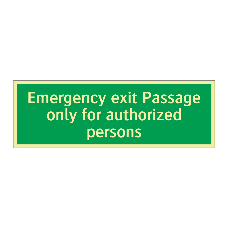 Emergency exit Passage only for authorized persons