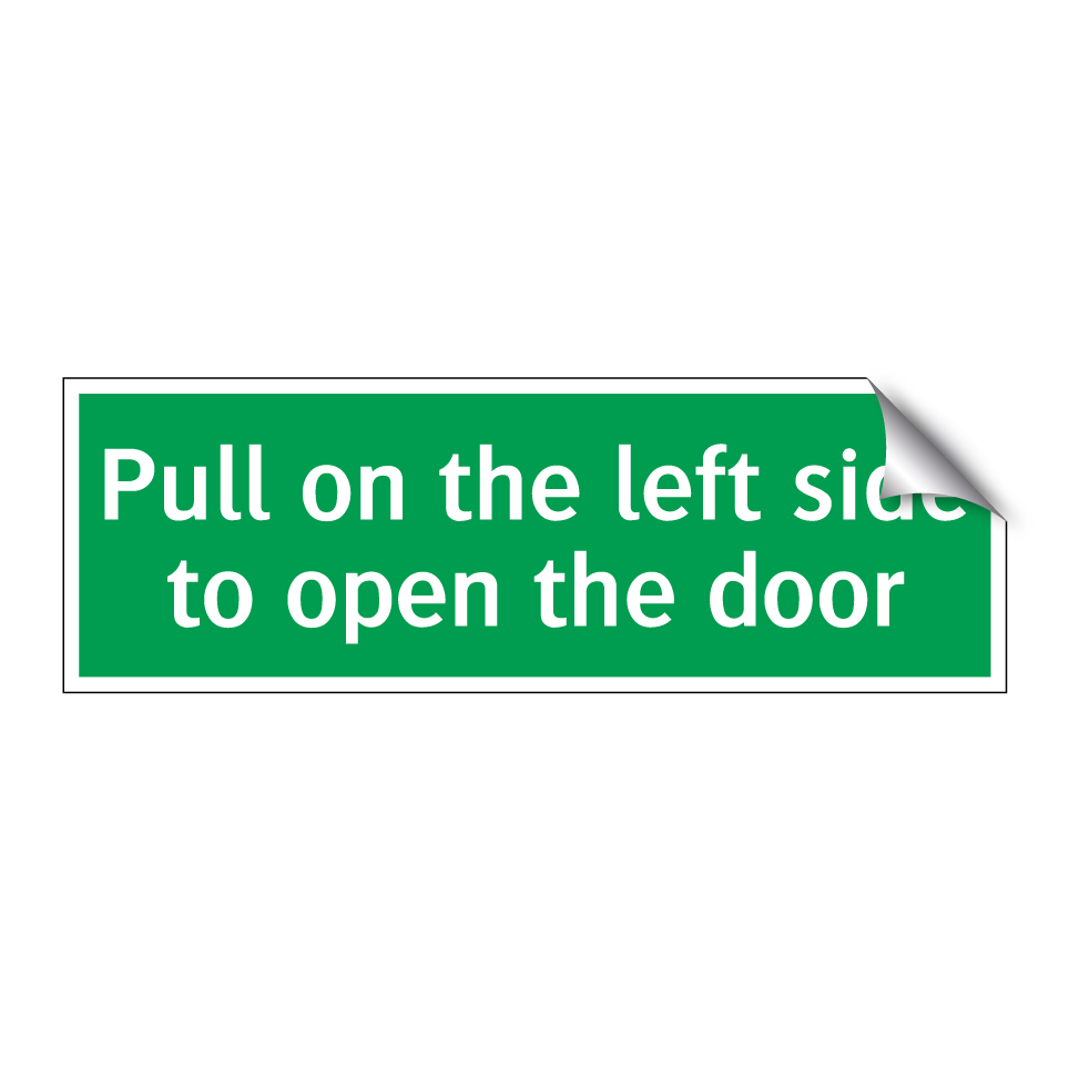 Pull on the left side to open the door