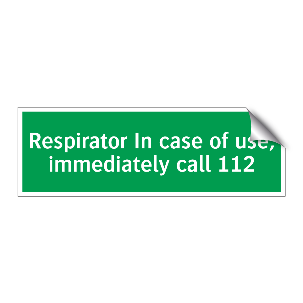 Respirator In case of use, immediately call 112