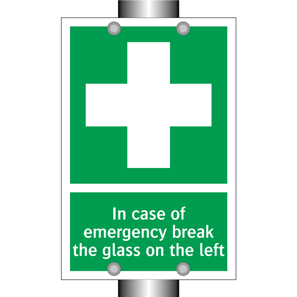 In case of emergency break the glass on the left