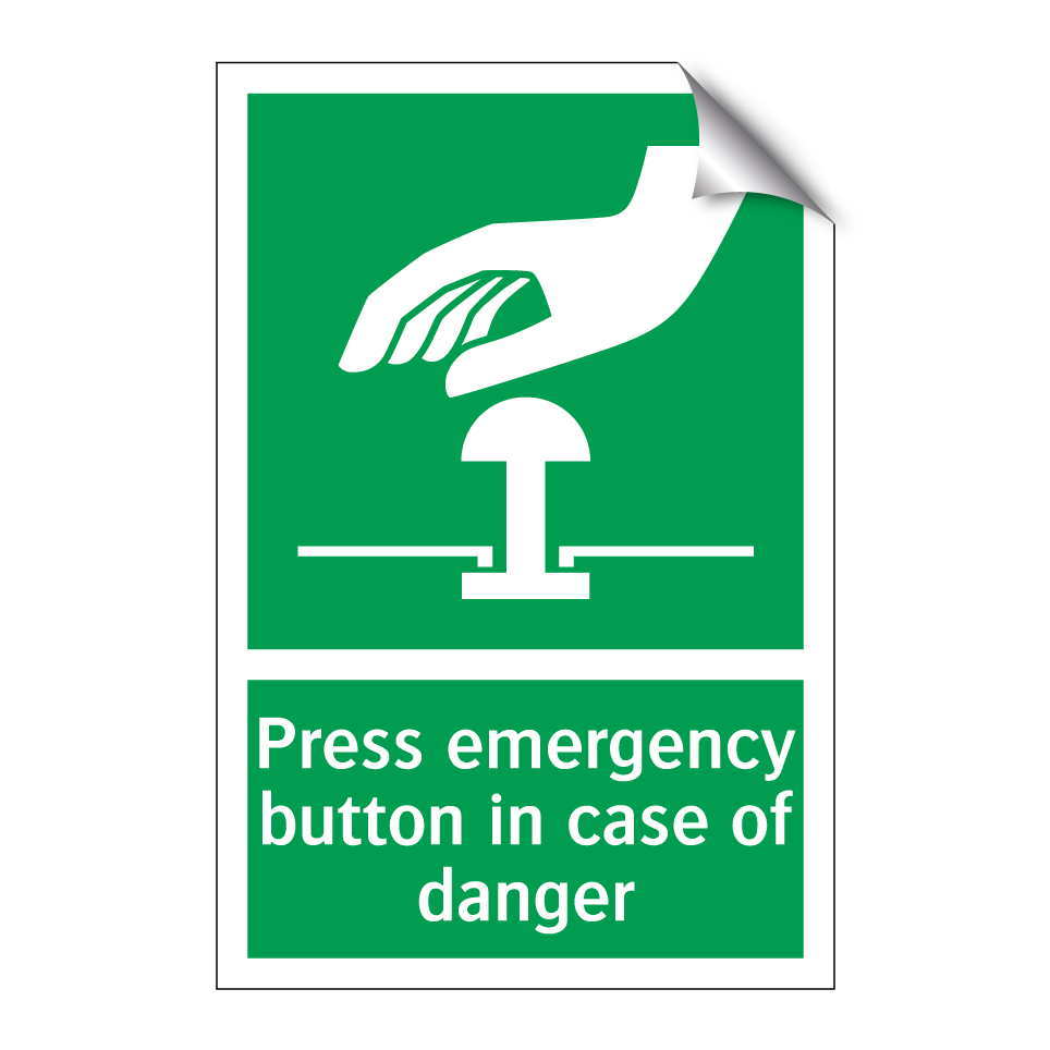 Press emergency button in case of danger