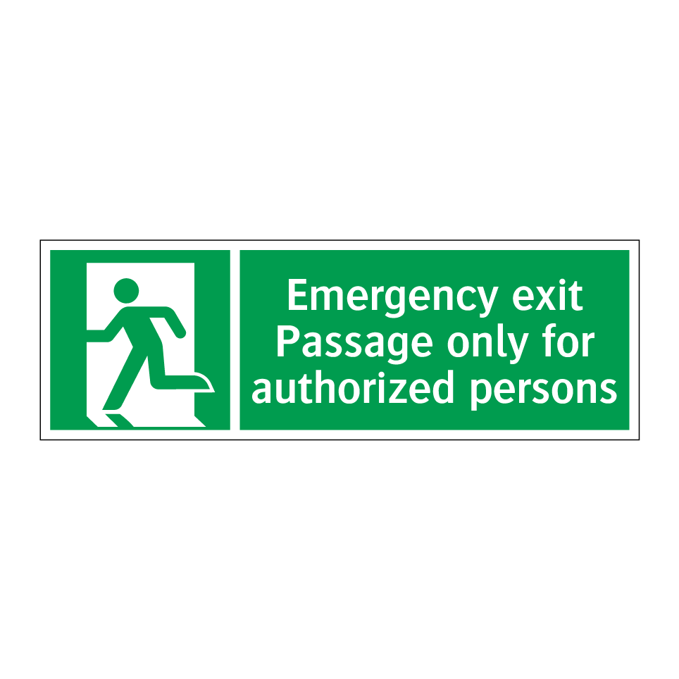 Emergency exit Passage only for authorized persons