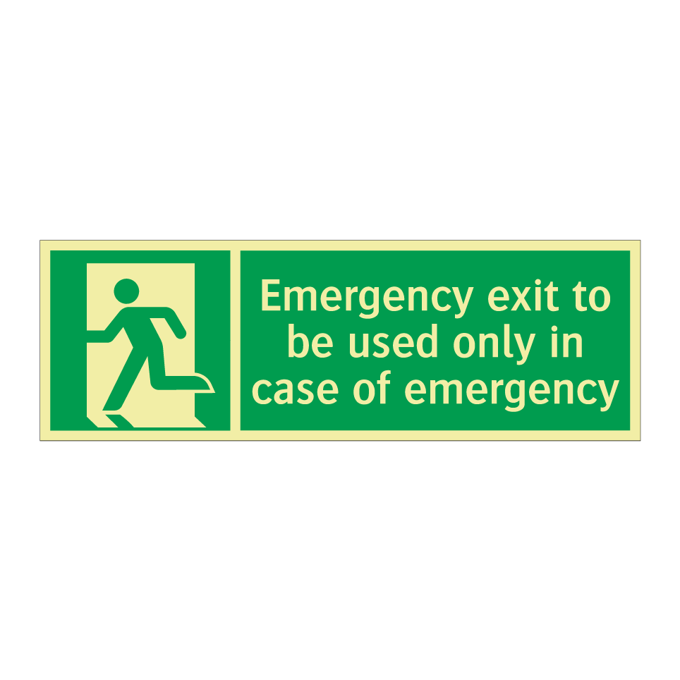 Emergency exit to be used only in case of emergency