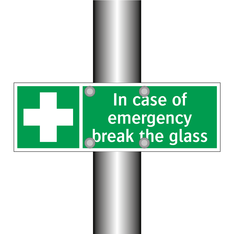 In case of emergency break the glass