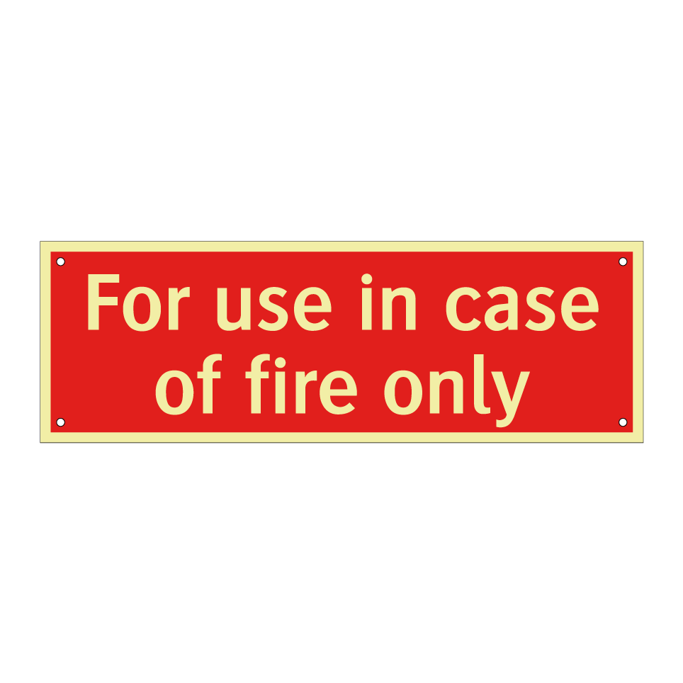 For use in case of fire only