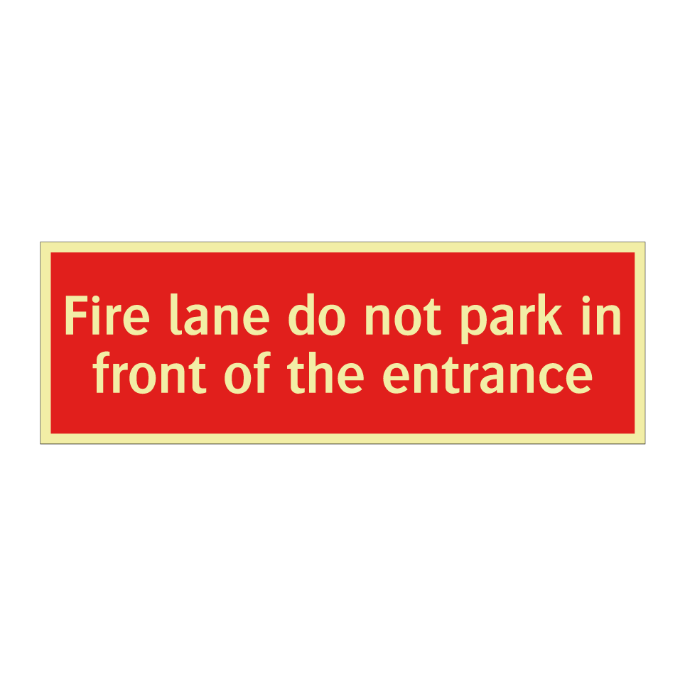 Fire lane do not park in front of the entrance