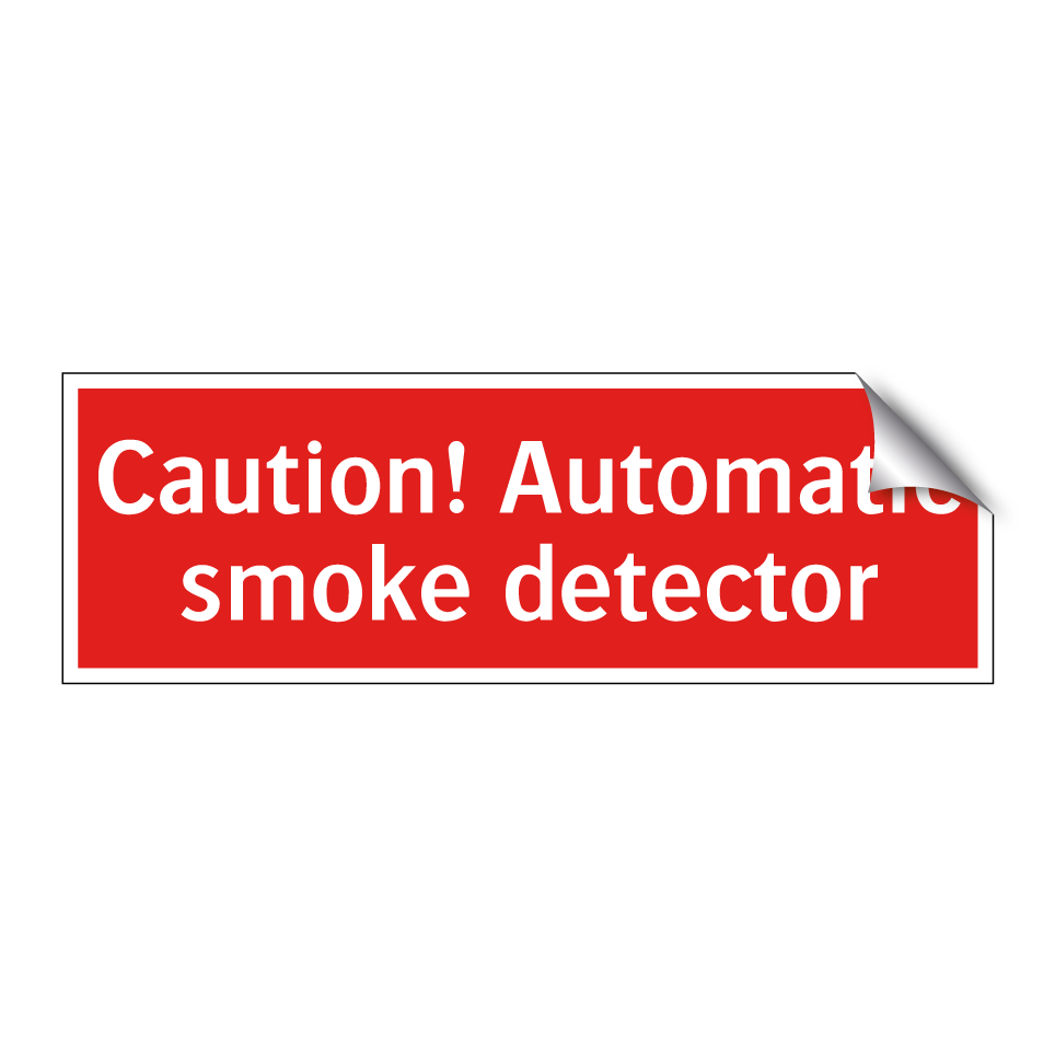 Caution! Automatic smoke detector