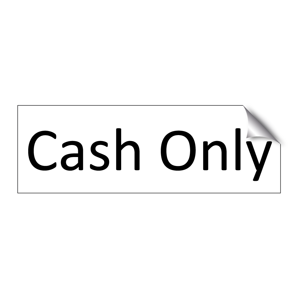 Cash Only