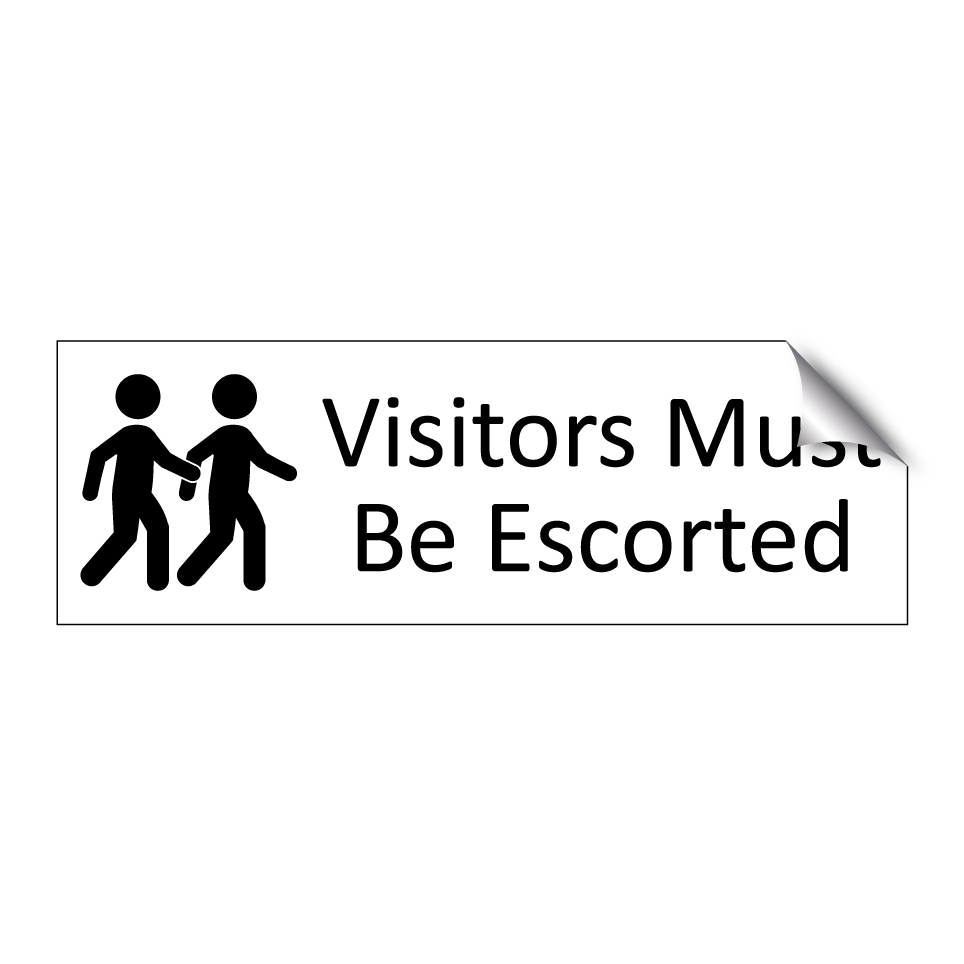 Visitors Must Be Escorted