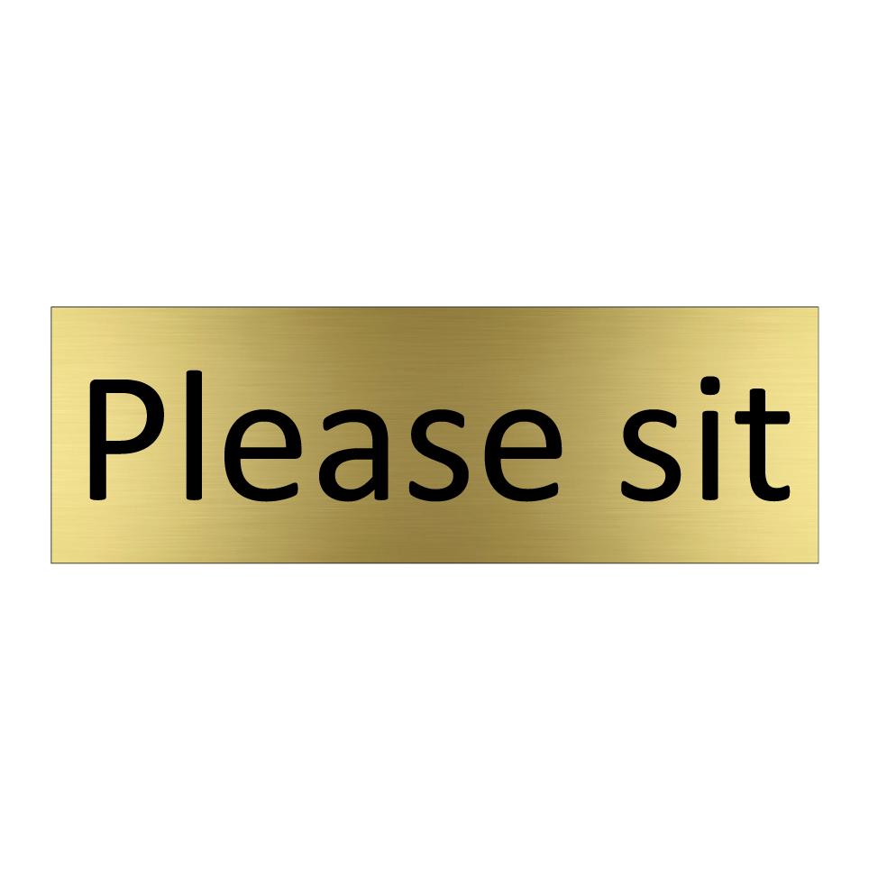 Please sit