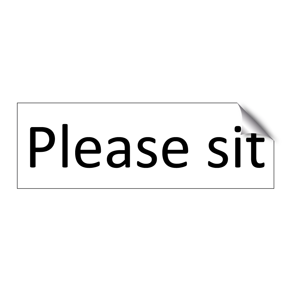 Please sit