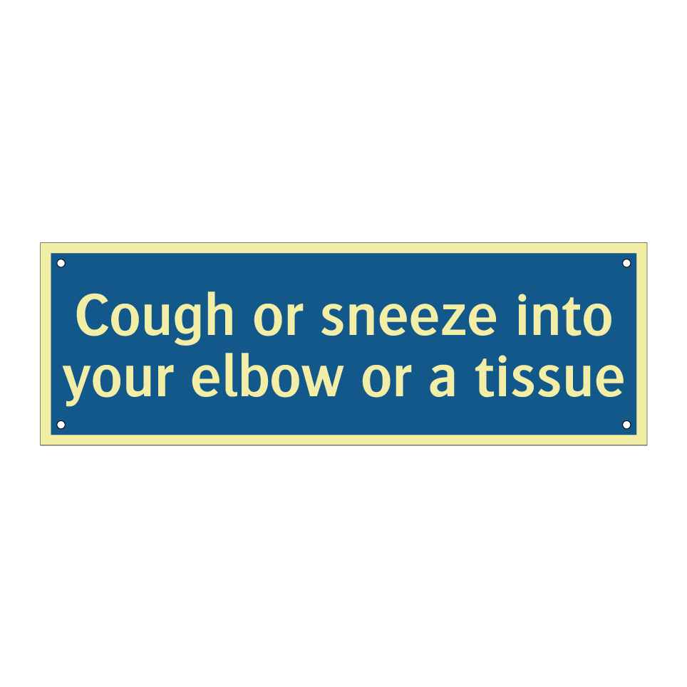Cough or sneeze into your elbow or a tissue