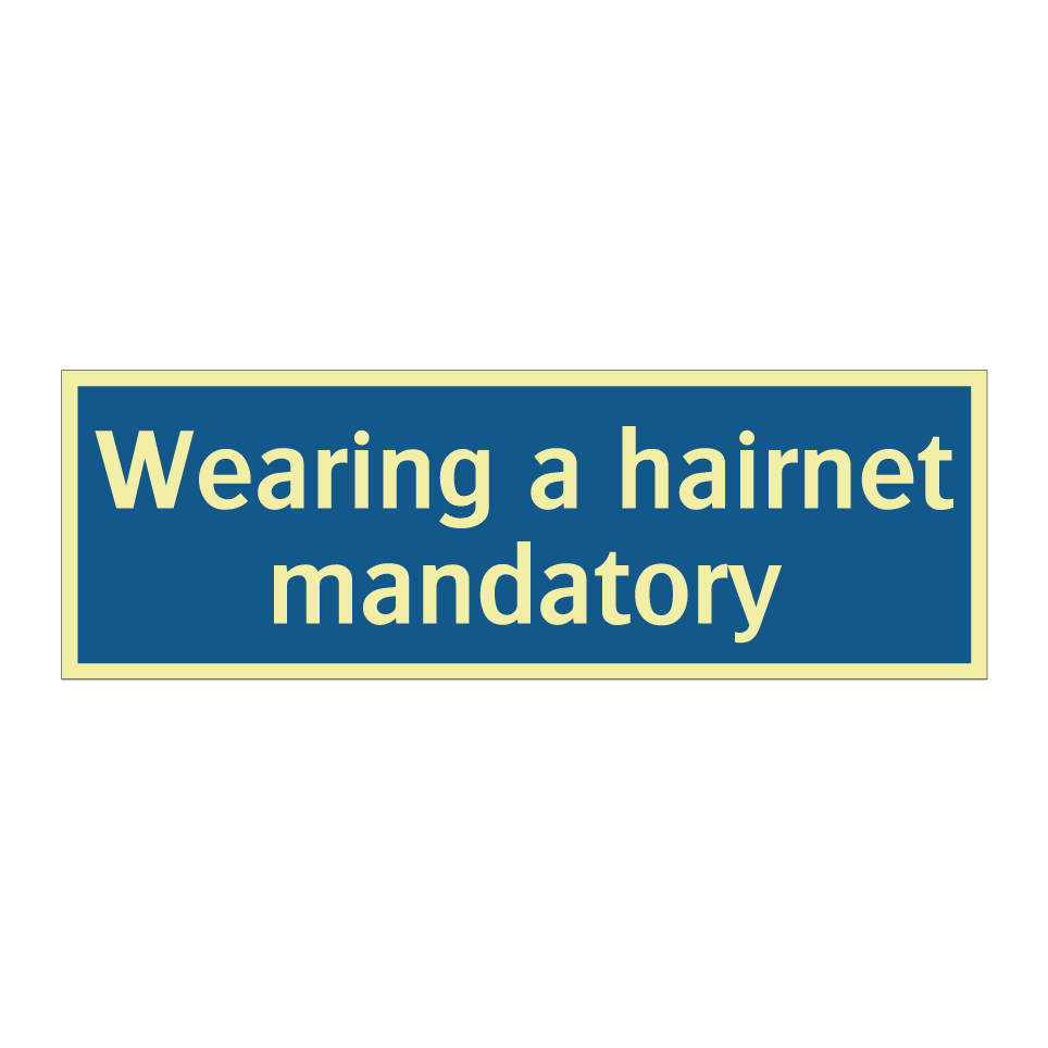 Wearing a hairnet mandatory