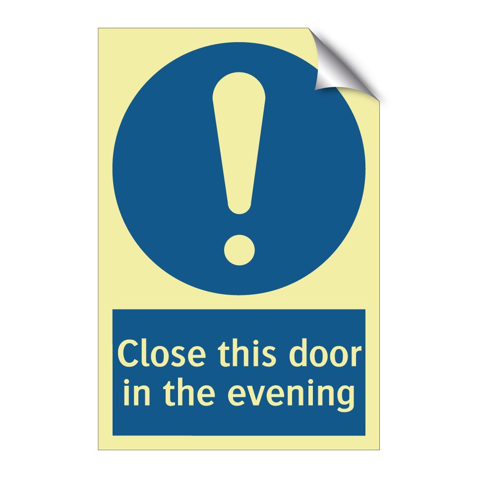 Close this door in the evening