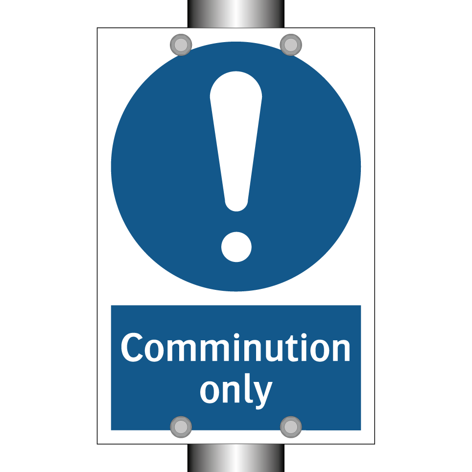 Comminution only