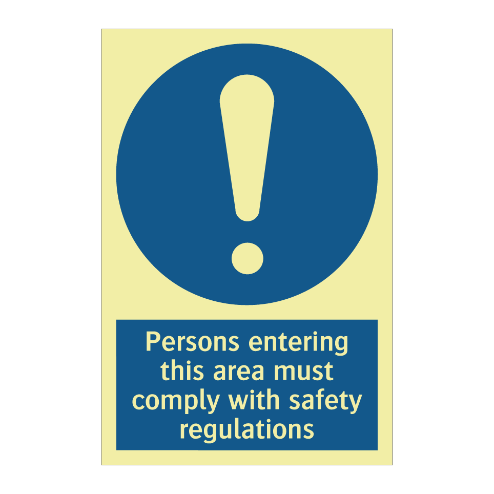 Persons entering this area must comply with safety regulations