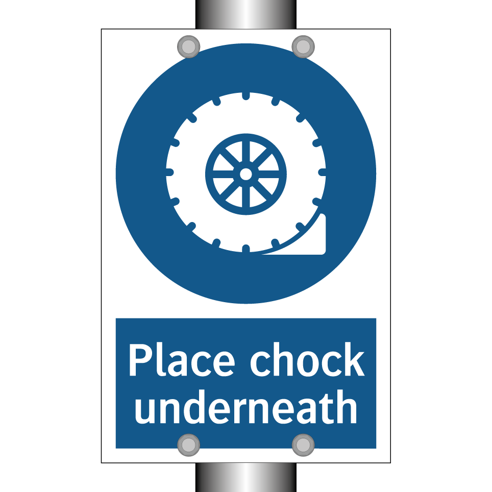 Place chock underneath