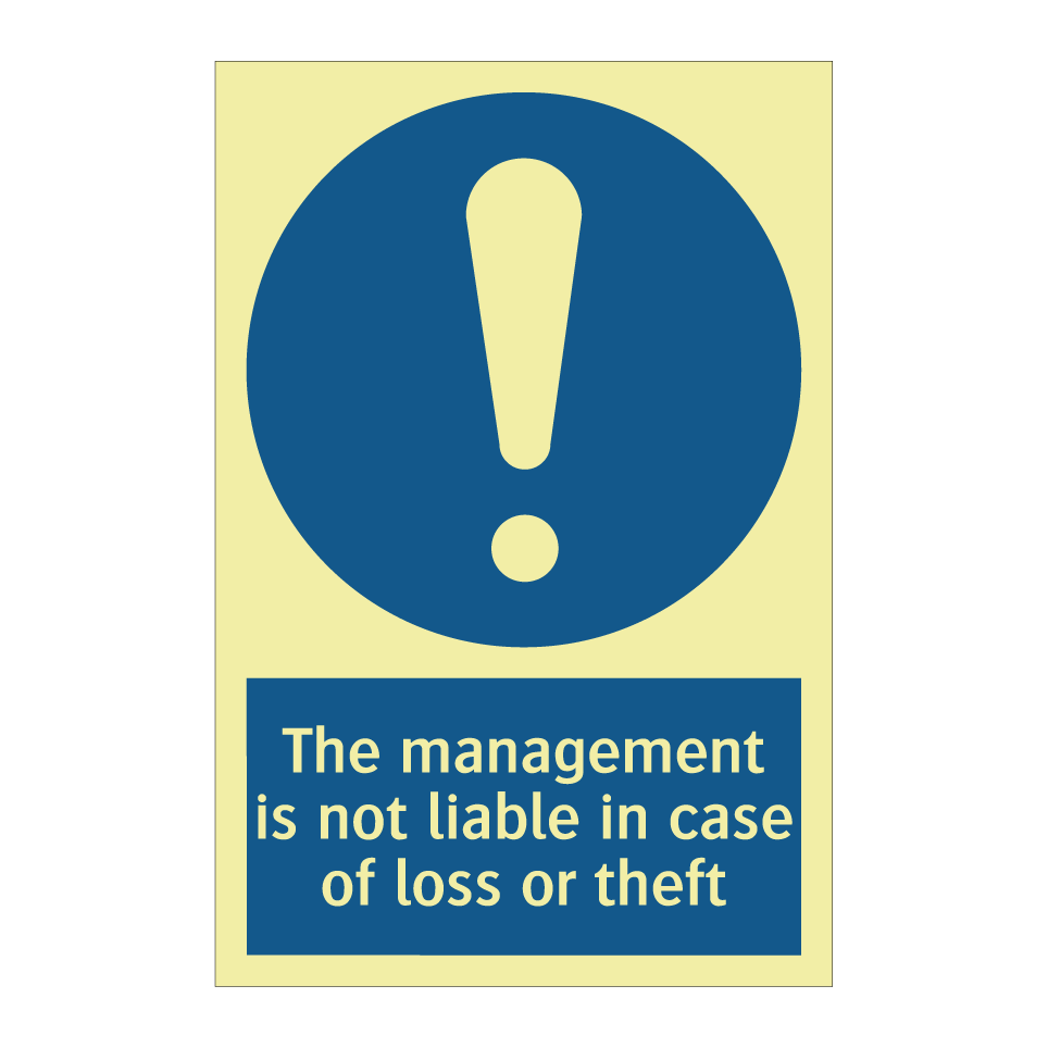 The management is not liable in case of loss or theft
