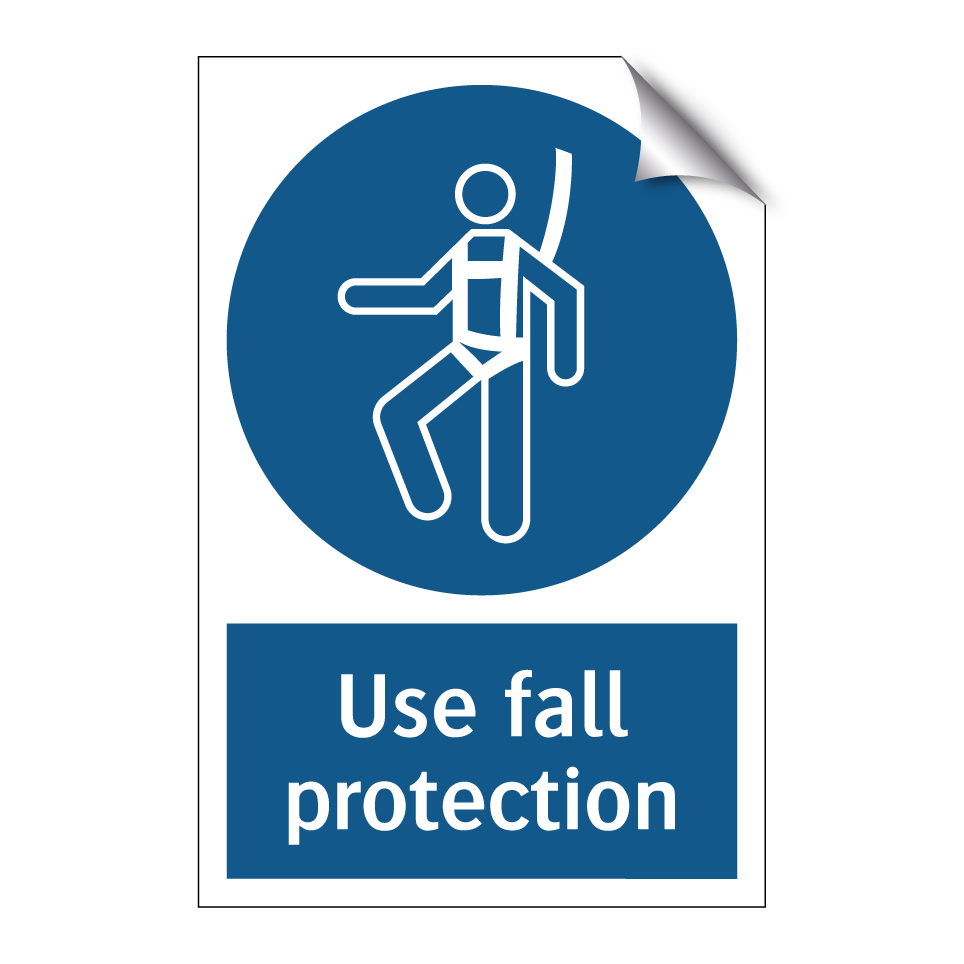 Use fall protection
