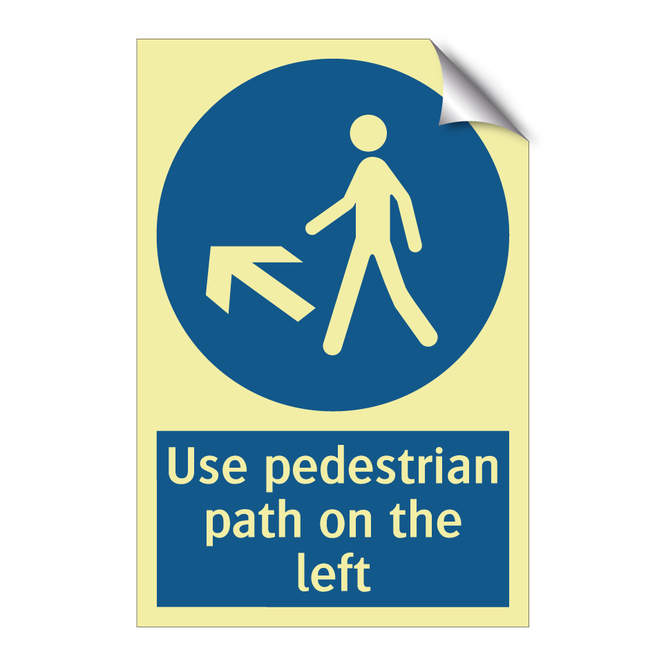 Use pedestrian path on the left