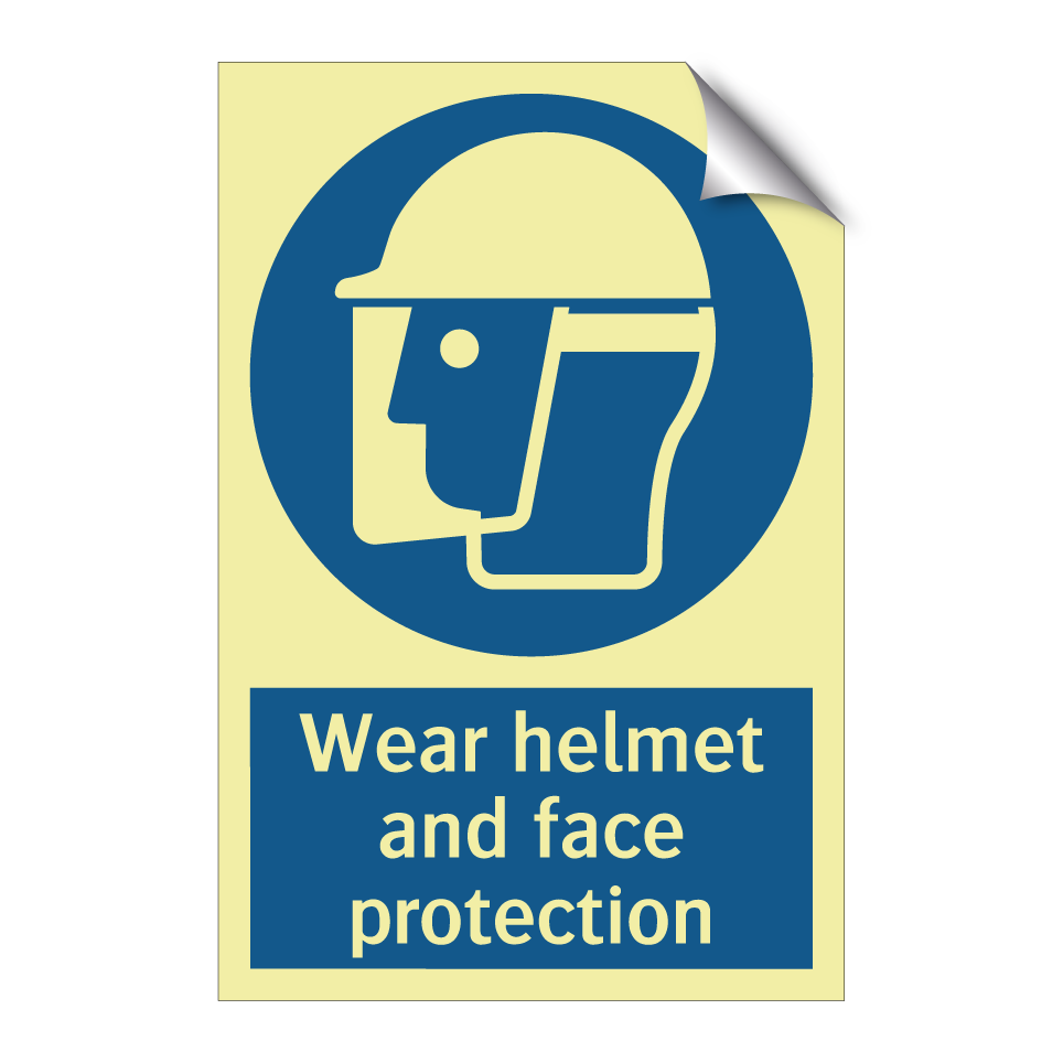 Wear helmet and face protection