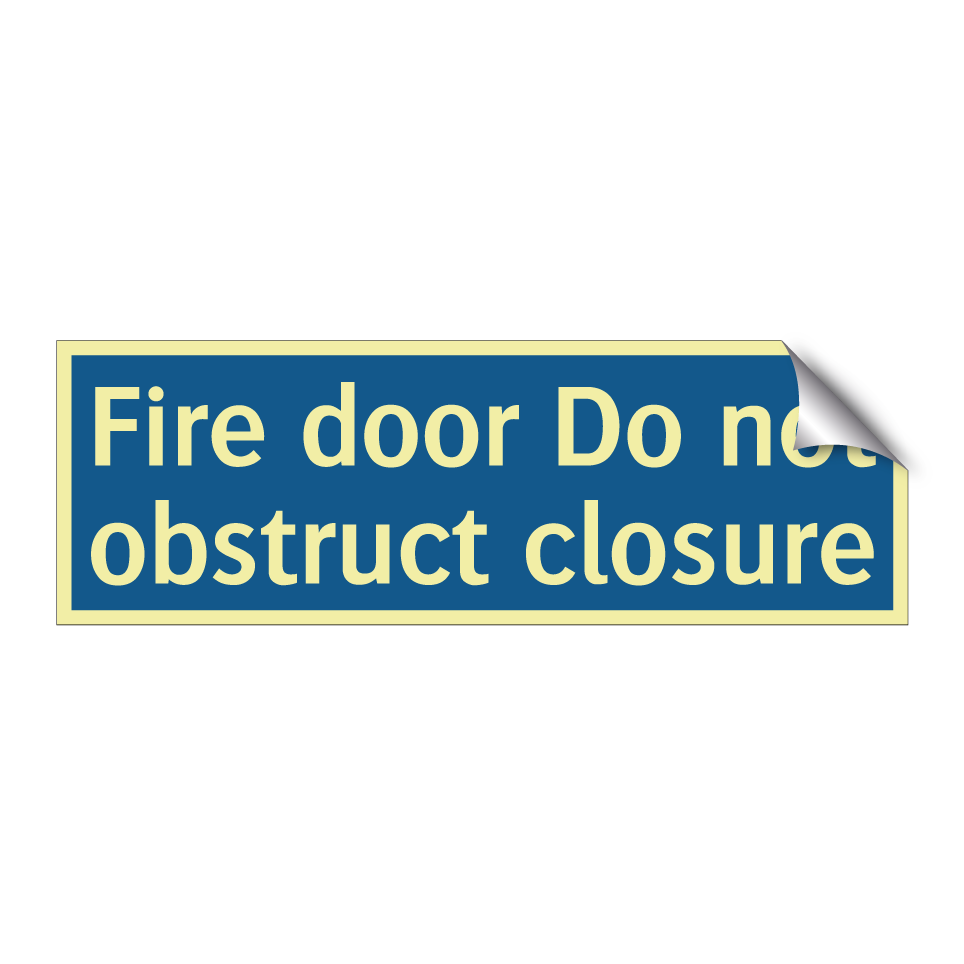 Fire door Do not obstruct closure