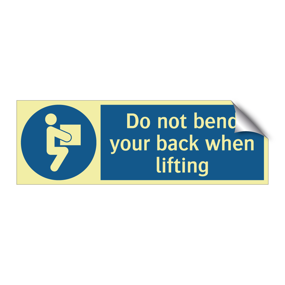 Do not bend your back when lifting