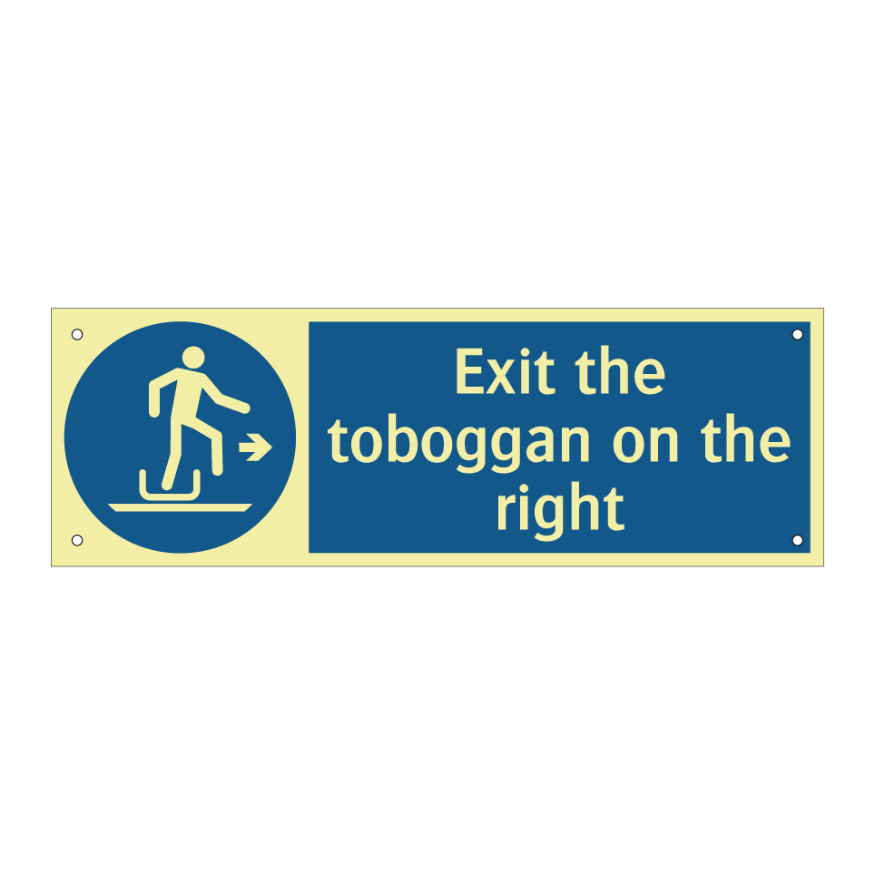 Exit the toboggan on the right