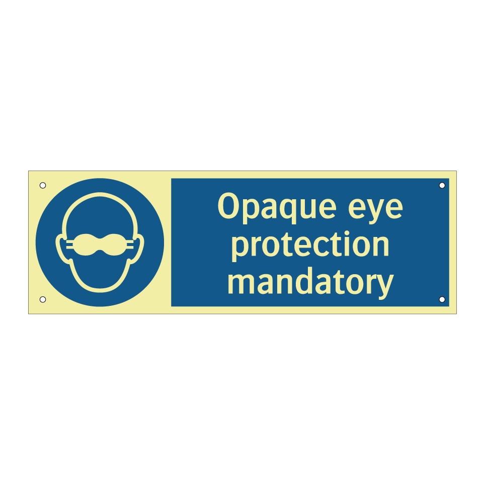 Opaque eye protection mandatory