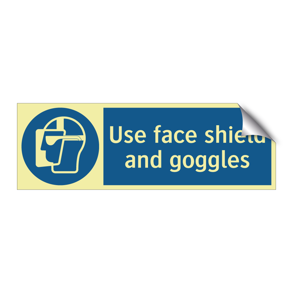 Use face shield and goggles