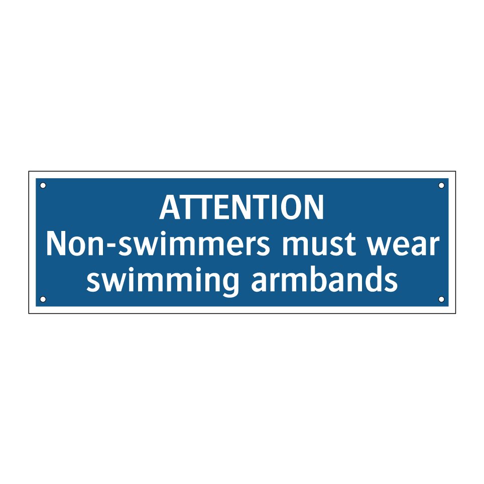 ATTENTION Non-swimmers must wear swimming armbands