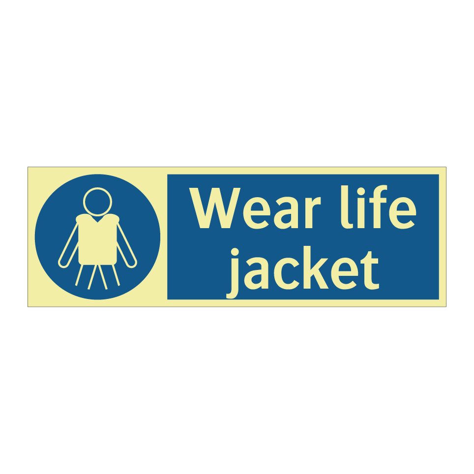 Wear life jacket