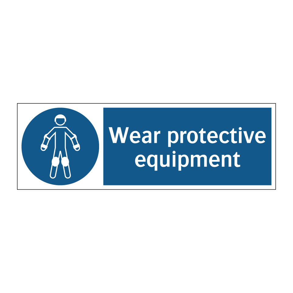 Wear protective equipment