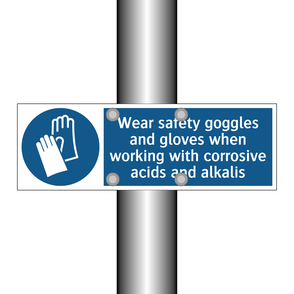Wear safety goggles and gloves when working with corrosive acids and alkalis