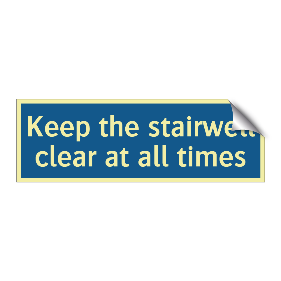 Keep the stairwell clear at all times