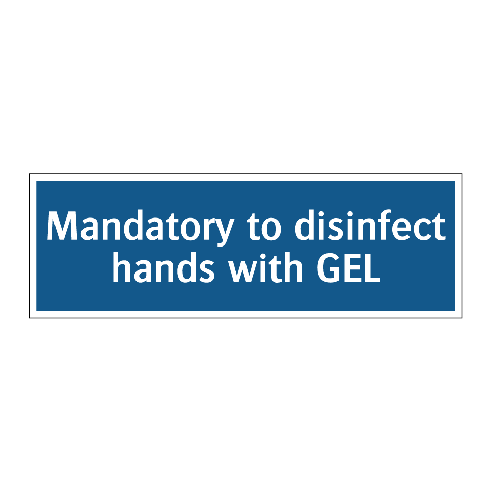 Mandatory to disinfect hands with GEL