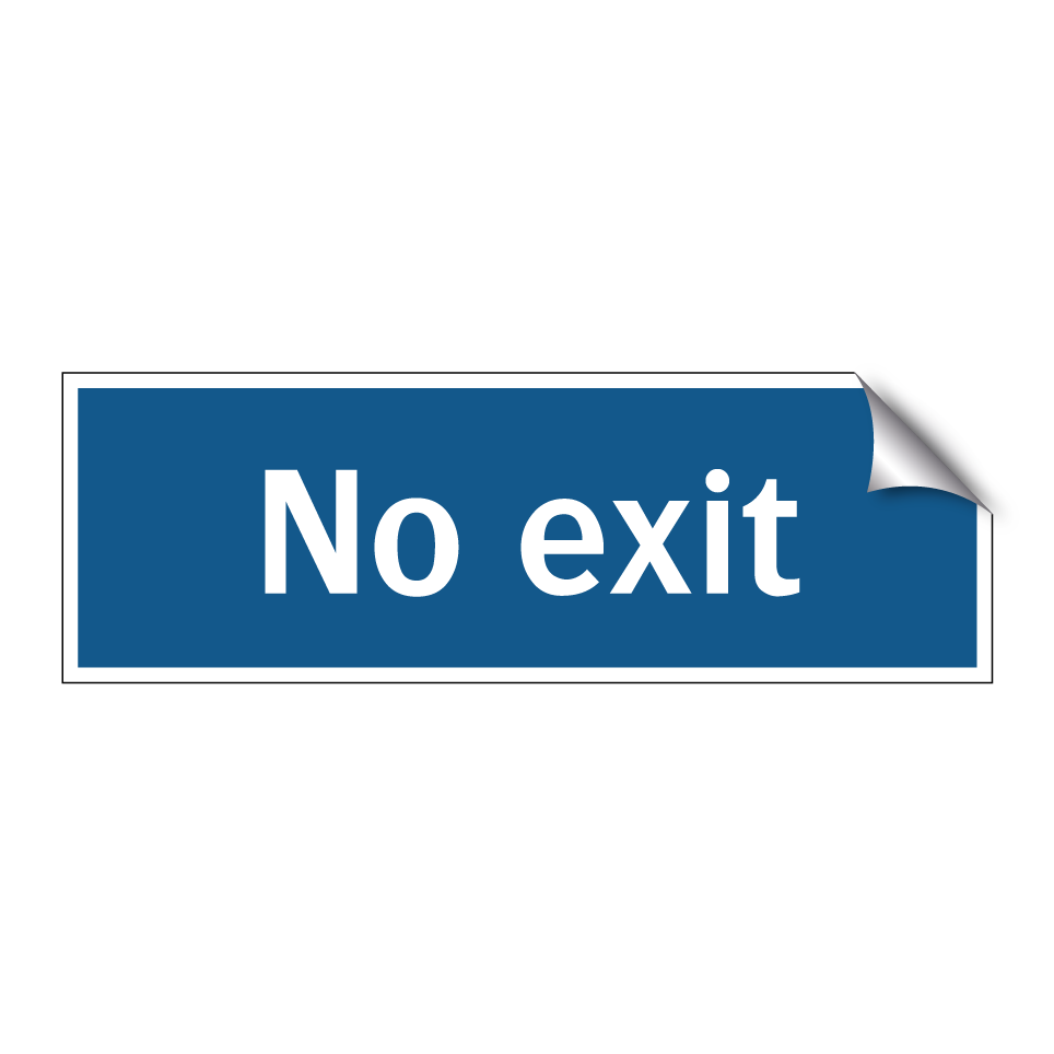 No exit