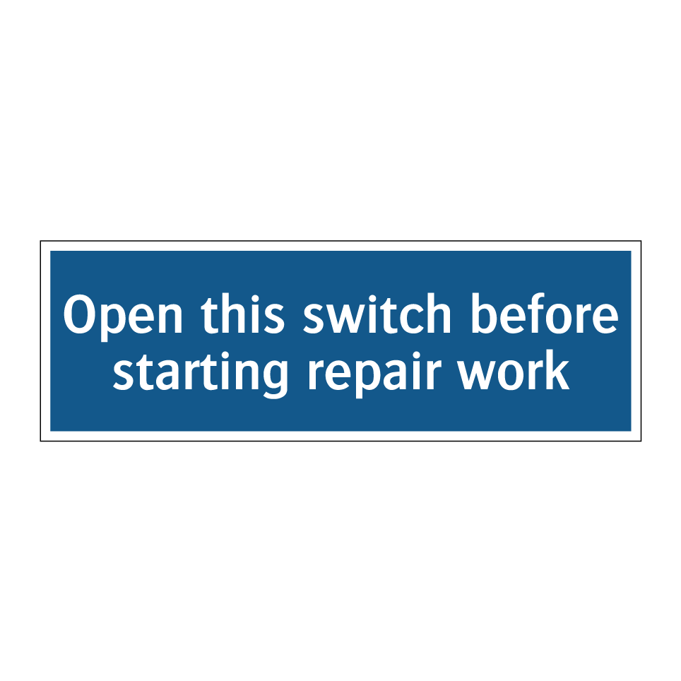 Open this switch before starting repair work