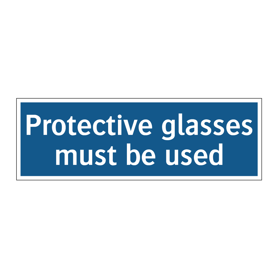 Protective glasses must be used