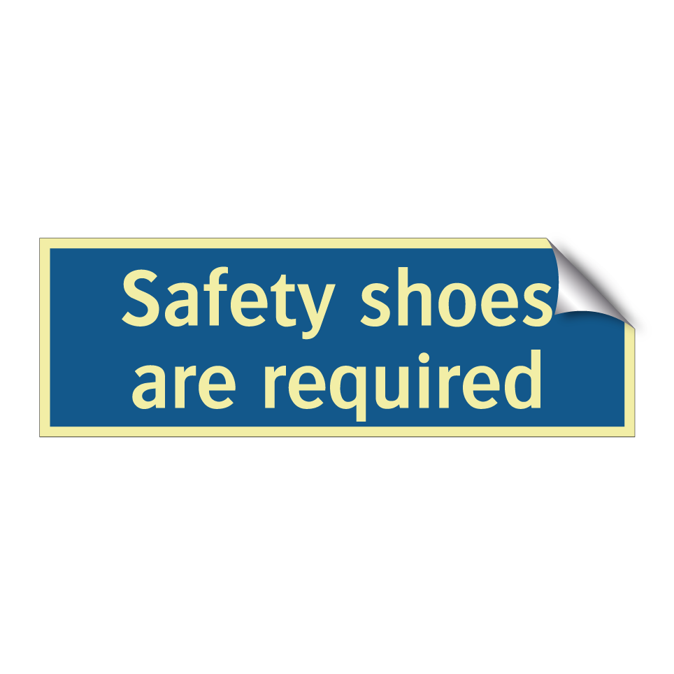 Safety shoes are required
