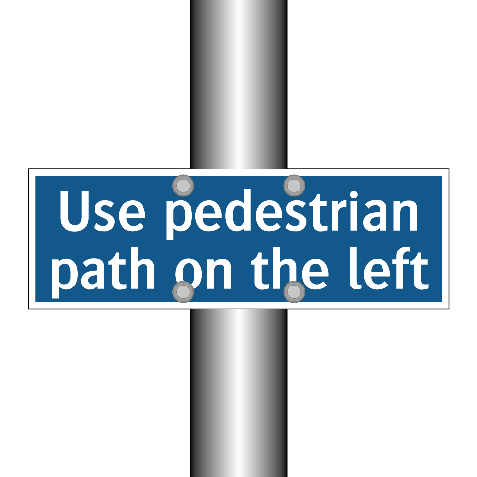 Use pedestrian path on the left