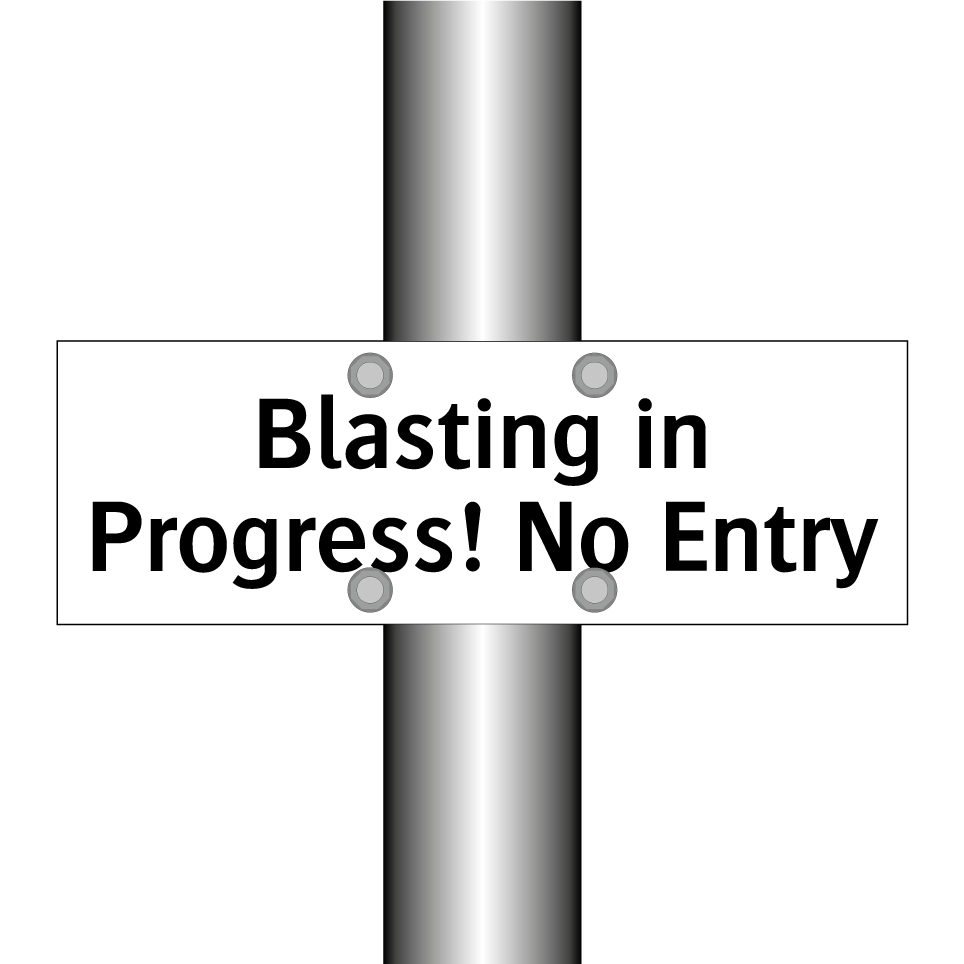 Blasting in Progress! No Entry