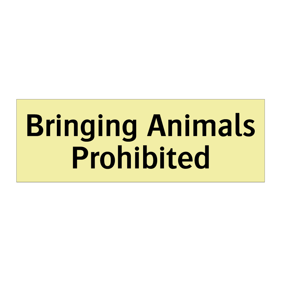 Bringing Animals Prohibited
