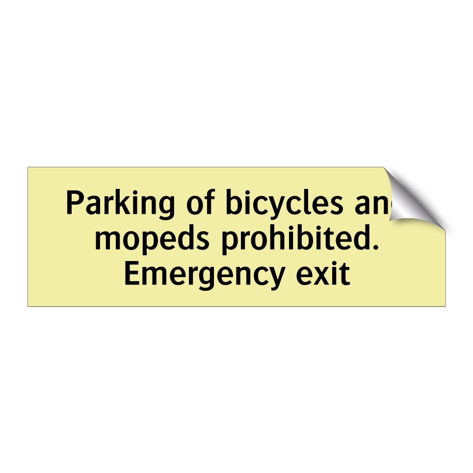 Parking of bicycles and mopeds prohibited. Emergency exit