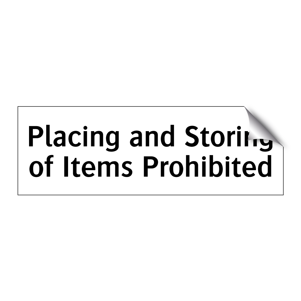 Placing and Storing of Items Prohibited