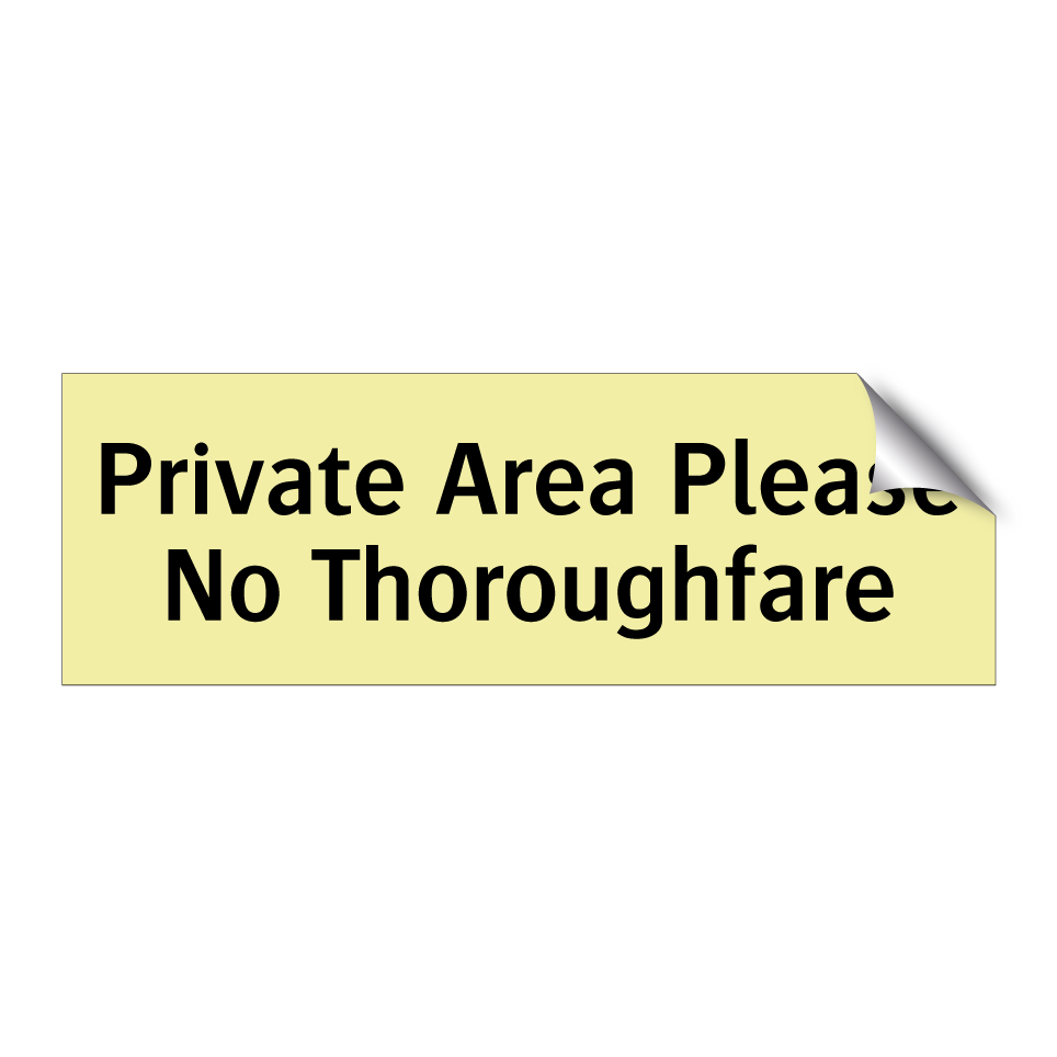 Private Area Please No Thoroughfare