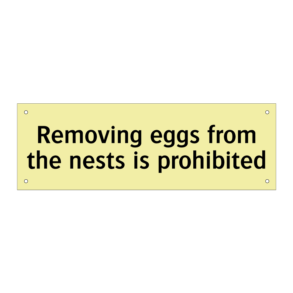 Removing eggs from the nests is prohibited