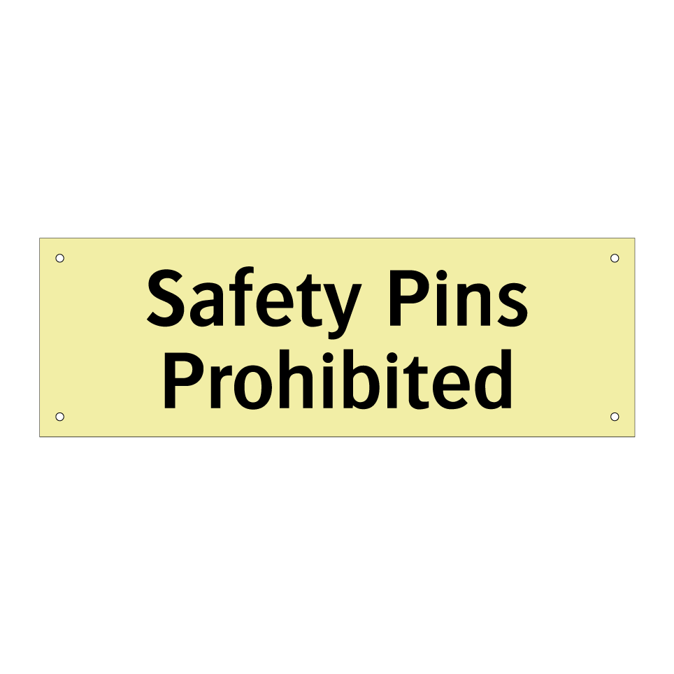 Safety Pins Prohibited