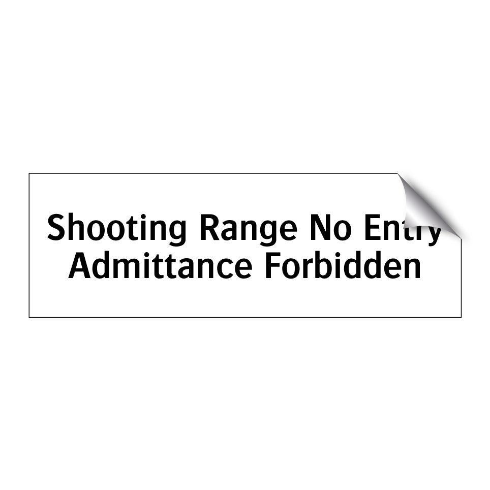 Shooting Range No Entry Admittance Forbidden