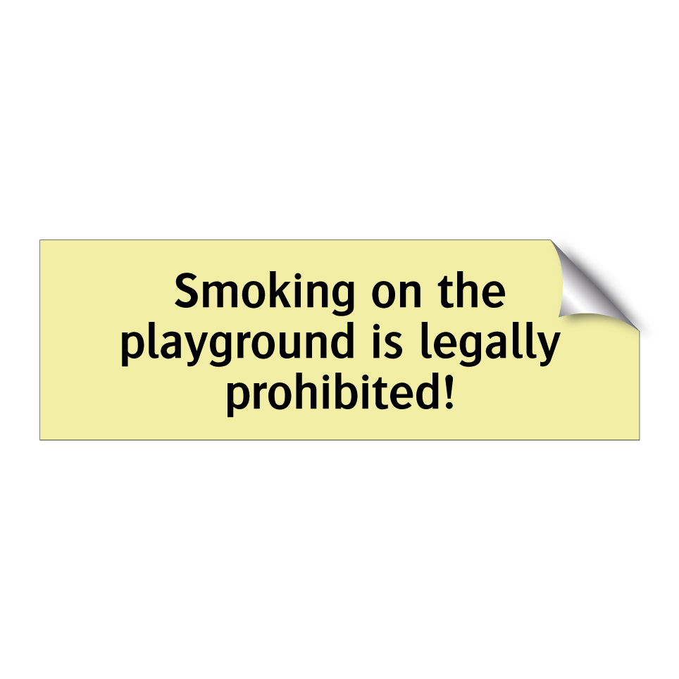 Smoking on the playground is legally prohibited!